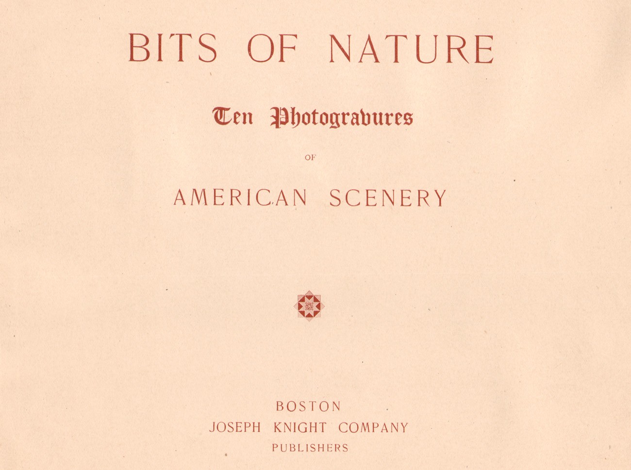 Title Page: Bits of Nature: Ten Photogravures of American Scenery